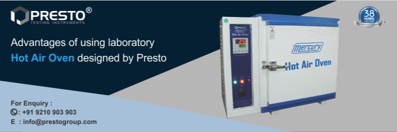 Advantages of Using Laboratory Hot Air Oven Designed By Presto